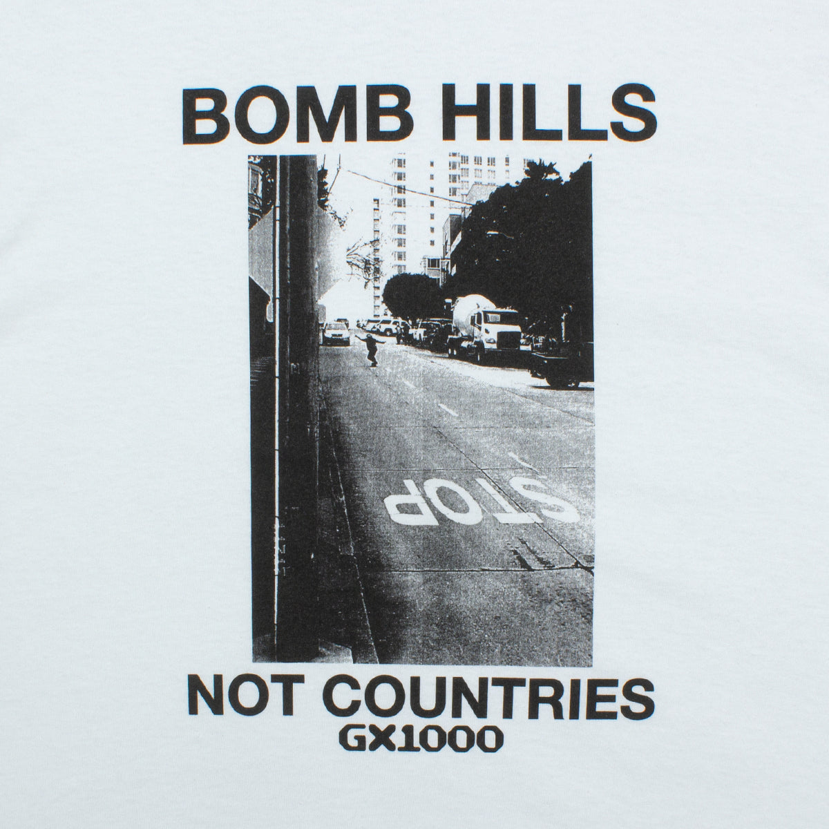 Bomb Hills Not Countries T-Shirt