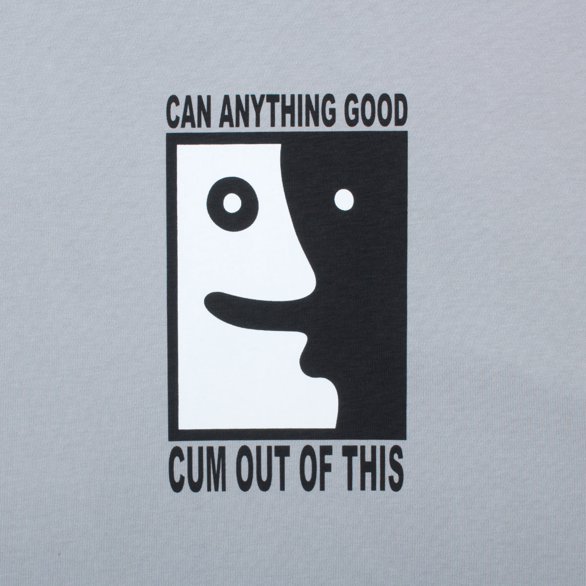 Anything Good? T-Shirt