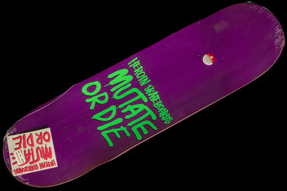 Dern - Mutate Or Die Deck 8.75"